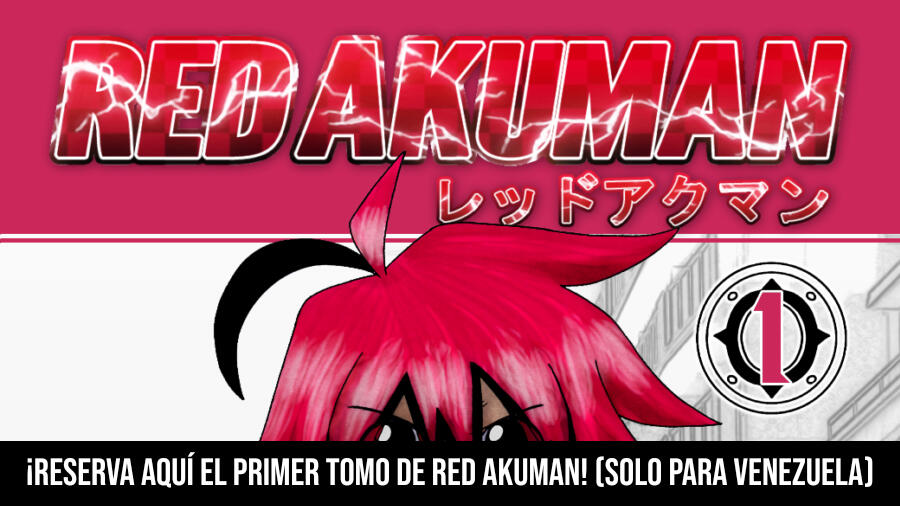 ¡Reserva aquí el primer tomo de RED AKUMAN! (Solo para Venezuela)